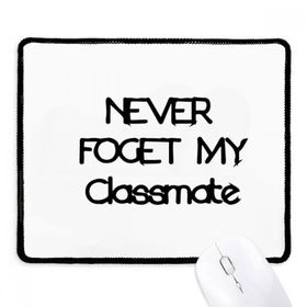 Dıythinker Siyah Never Foget My Classmate Mezuniyet sezonu Kaymaz Fare Altlığı