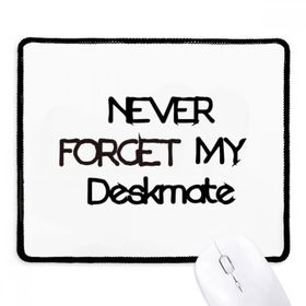 Dıythinker Siyah Never Foget My Deskmate Mezuniyet Sezonu Kaymaz Fare Altlığı
