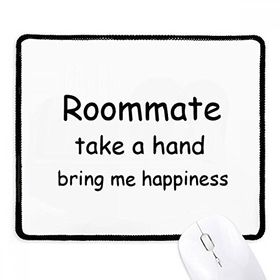 Dıythinker Siyah Roommate Take A Hand Bring Me Happiness Kaymaz Fare Altlığı