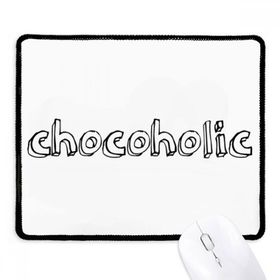 Dıythinker Siyah Şık Kelime Chocoholic Kaymaz Fare Altlığı