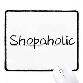 Dıythinker Siyah Şık Kelime Shopaholic Kaymaz Fare Altlığı