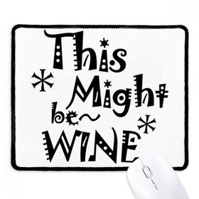 Dıythinker Siyah This Might Be Wine Alıntı Kaymaz Fare Altlığı