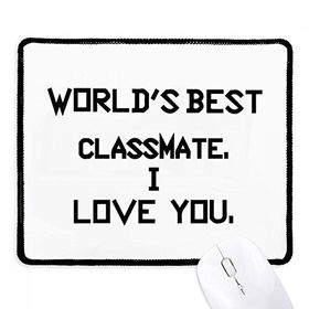 Dıythinker Siyah World best Classmate I Love You Kaymaz Fare Altlığı