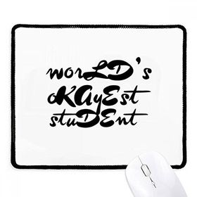 Dıythinker Siyah World's Okayest Öğrenci Öğretmeni Alıntı Kaymaz Fare Altlığı Kenarlı