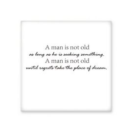 Dıythinker Slogan a Man is Not Old As Not As Long As He is Seeking Something Seramik Bisque Fayans 10x10 cm Seramik Karo