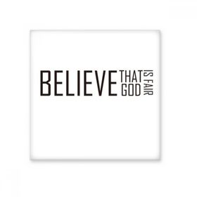 Dıythinker Slogan Believe That God is Fair Seramik Bisque Fayans 10x10 cm Seramik Karo