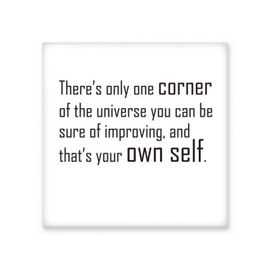 Dıythinker Slogan Theres Only One Corner Of the Universe You Can Be Emin Olabilirsiniz and Thats Your Own Self 15x15 cm Seramik Karo