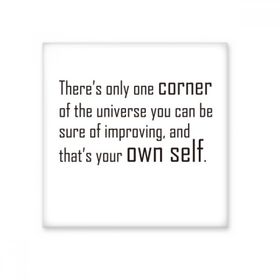 Dıythinker Slogan Theres Only One Corner Of the Universe You Can Be Emin Olabilirsiniz and Thats Your Own Self 15x15 cm Seramik Karo