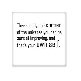 Dıythinker Slogan Theres Only One Corner Of the Universe You Can Be Emin Olabilirsiniz and Thats Your Own Self 15x15 cm Seramik Karo