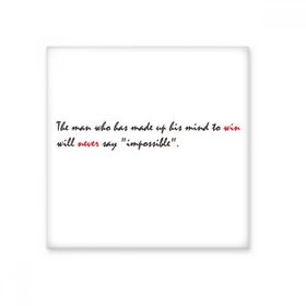 Dıythinker Sloganı the Man Who Has Made Up His Mind To Win Will Say Impossible Seramik Bisque Fayans 10x10 cm Seramik Karo
