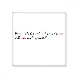Dıythinker Sloganı the Man Who Has Made Up His Mind To Win Will Say Impossible Seramik Bisque Fayans 10x10 cm Seramik Karo