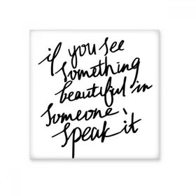 Dıythinker Something Beautiful in Someone Alıntı 10x10 cm Seramik Karo