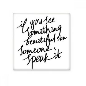 Dıythinker Something Beautiful in Someone Alıntı 10x10 cm Seramik Karo
