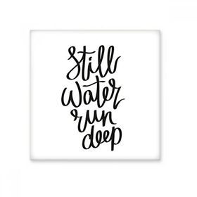 Dıythinker Still Water Run Derin Alıntı 10x10 cm Seramik Karo