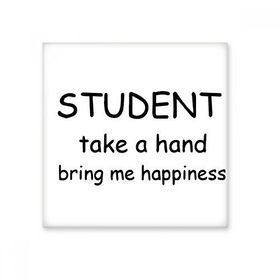 Dıythinker Student Take a Hand Bring Me Happiness Teacher Alıntı 15x15 cm Seramik Karo
