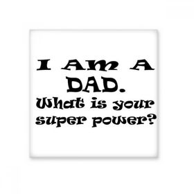 Dıythinker Super Power Babalar Festival Alıntı Seramik 10x10 cm Seramik Karo