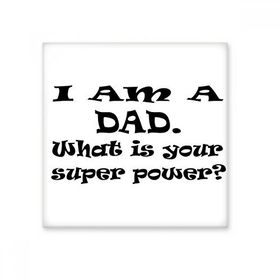 Dıythinker Super Power Babalar Festival Alıntı Seramik 10x10 cm Seramik Karo