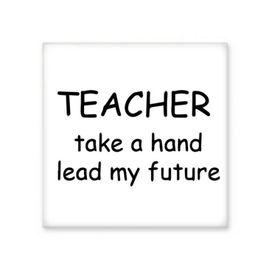 Dıythinker Teacher Take a Hand Lead My Future Öğrenci Alıntı Seramik Biske Fayans 20x20 cm Seramik Karo