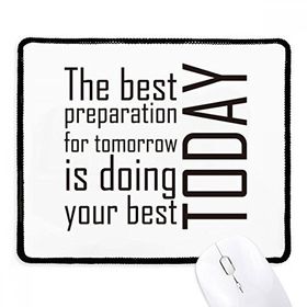 Dıythinker The Best Preparation Is Doing Your Best Today Kaymaz Siyah Başlıklı Kenarlar