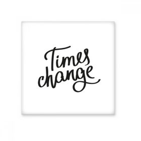 Dıythinker Times Change Alıntı 10x10 cm Seramik Karo