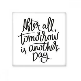 Dıythinker Tomorrow is Another Day Alıntı 15x15 cm Seramik Karo
