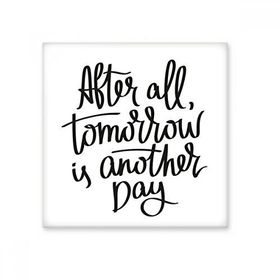 Dıythinker Tomorrow is Another Day Alıntı 15x15 cm Seramik Karo