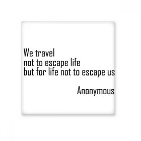 Dıythinker We Travel Not Escape Life Seramik Bisque Fayans 10x10 cm Seramik Karo