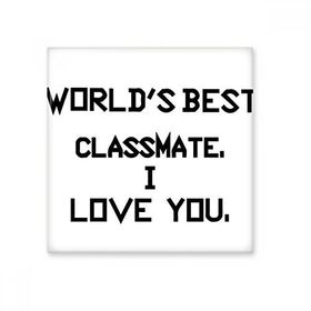 Dıythinker World Best Classmateã¯ I Love You Mezuniyet Sezonu 15x15 cm Seramik Karo