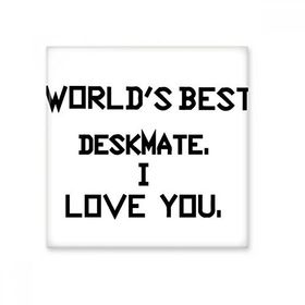 Dıythinker World Best Deskmateã¯åI Love You Mezuniyet Sezonu 15x15 cm Seramik Karo