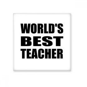Dıythinker Worlds Best Student Teacher Quote Seramik Bisque Fayans 10x10 cm Seramik Karo