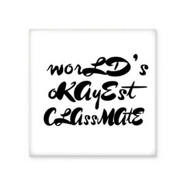 Dıythinker Worlds Okayest Sınıf Arkadaşı Mezuniyet Sezonu 15x15 cm Seramik Karo