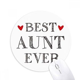 Dıythinker Yuvarlak Best aunt ever Alıntılı Akrabalar Kaymaz Kauçuk Fare Altlığı