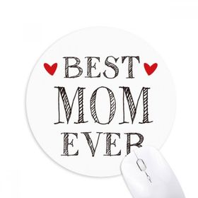 Dıythinker Yuvarlak Best mom ever Quote Loved ones Kaymaz Kauçuk Fare Altlığı