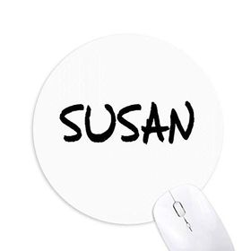 Dıythinker Yuvarlak Özel El Yazısı İngilizce İsim SUSAN Kaymaz Kauçuk Fare Altlığı
