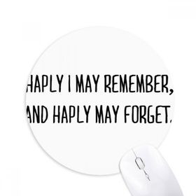 Dıythinker Yuvarlak Şiir Alıntı Haply I May Remember Kaymaz Kauçuk Fare Altlığı