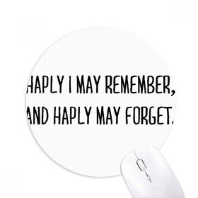 Dıythinker Yuvarlak Şiir Alıntı Haply I May Remember Kaymaz Kauçuk Fare Altlığı