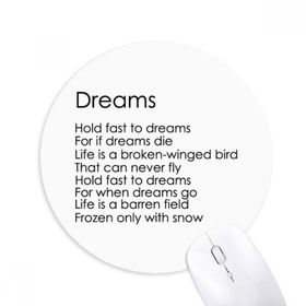Dıythinker Yuvarlak Şiir Alıntı Hold Fast To Dreams Kaymaz Kauçuk Fare Altlığı