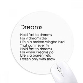 Dıythinker Yuvarlak Şiir Alıntı Hold Fast To Dreams Kaymaz Kauçuk Fare Altlığı
