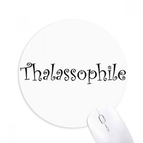 Dıythinker Yuvarlak Şık Kelime Thalassophile Kaymaz Kauçuk Fare Altlığı