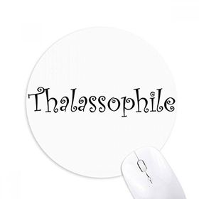 Dıythinker Yuvarlak Şık Kelime Thalassophile Kaymaz Kauçuk Fare Altlığı