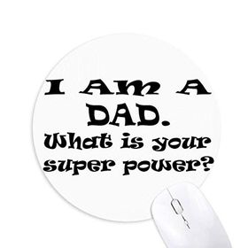 Dıythinker Yuvarlak Super Power Babalar Festival Alıntı Kaymaz Kauçuk Fare Altlığı