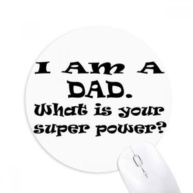 Dıythinker Yuvarlak Super Power Babalar Festival Alıntı Kaymaz Kauçuk Fare Altlığı