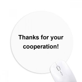 Dıythinker Yuvarlak Thank for Your Cooperation Sembolü Kaymaz Kauçuk Fare Altlığı