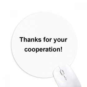 Dıythinker Yuvarlak Thank for Your Cooperation Sembolü Kaymaz Kauçuk Fare Altlığı