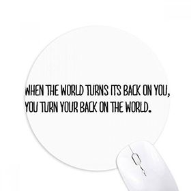 Dıythinker Yuvarlak Turn Your Back To The World Kaymaz Kauçuk Fare Altlığı