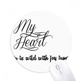 Dıythinker Yuvarlak Ünlü Şiir Alıntı My Heart Joy Kaymaz Kauçuk Fare Altlığı