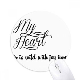Dıythinker Yuvarlak Ünlü Şiir Alıntı My Heart Joy Kaymaz Kauçuk Fare Altlığı