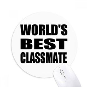 Dıythinker Yuvarlak World's Best Classmate Mezuniyet sezonu Kaymaz Kauçuk Fare Altlığı