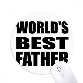 Dıythinker Yuvarlak Worldâ€s Best Father Festival Alıntı Kaymaz Kauçuk Fare Altlığı