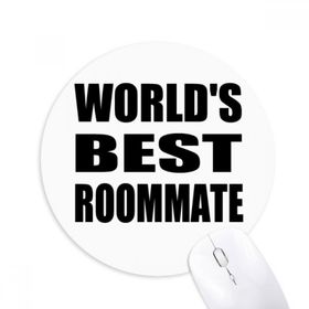 Dıythinker Yuvarlak World's Best Roommate Mezuniyet sezonu Kaymaz Kauçuk Fare Altlığı